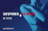 IN BLOED GIFSPOREN · 2018. 6. 15. · En bij muizen tot effecten op de mannelijke geslachtsorganen en de kwaliteit van het sperma. Alkylfenolen zitten in (industriële) schoonmaak-middelen,