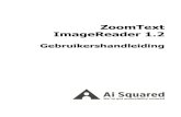 ZoomText ImageReader 1 · 2019. 1. 28. · Hoofdstuk 1 Welkom bij ZoomText ImageReader ZoomText ImageReader is een belangrijk productiviteitsverhogend hulpmiddel voor slechtzienden