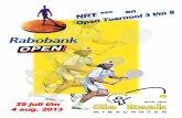 Rabobank Open 2013 - Sla Raakslaraak.com/wp-content/uploads/Programmaboekje-2013.pdf · 2013. 7. 28. · Rabobank Open 2013 Beste tennisvrienden. In 1997 is door LTC Sla Raak voor