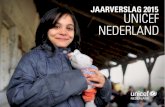 JAARVERSLAG 2015 UNICEF NEDERLAND - Voor ieder kind · 2016. 12. 1. · Jaarverslag 2015 UNICEF Nederland 4 Landen of regio’s waar conflicten woe-den of zich een ramp voltrekt,