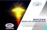 MST100 - Master en Redes de Fibra Optica v2 · 2020. 11. 25. · Diseño de Redes y Enlaces Ópticos ... Desarrollo de la Fibra Óptica para Comunicaciones Primeras Instalaciones