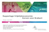 Rapportage Vrijetijdseconomie: Kansen voor Brabant...2009 217.100 55.400 3.9 17.7 33.0 2012 213.000 60.200 3,5 17.2 30.9 Bron: Lisa (2005 , 2009 , 2012), afgerond op 100 tal 2005: