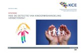 Hoe de detectie van kindermishandeling verbeteren? – Synthese · 2017. 6. 28. · 2 Kindermishandeling in België KCE Report 269As KERN BOODSCHAPPEN De omvang van kindermishandeling