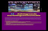 14 Geïntegreerde marketingcommunicatie · de voordelen van een geïntegreerde marketingcommunicatie uitleggen (14.1); ... multi-channel networks (MCN’s) en apps. Met al zijn merken