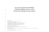 Conceptrichtlijn Osteoporose en fractuurpreventie ... 4 Conceptrichtlijn Osteoporose en fractuurpreventie