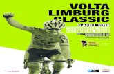 VOLTA LIMBURG CLASSIC · 2021. 1. 31. · rennersveld van de Volta Limburg Classic ook nu weer zoveel kwaliteit herbergt dat een spannende wedstrijd verzekerd is. D e Volta Limburg