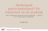 Nederland participatieland? De transities en de praktijk · 2016. 7. 20. · collegeserie ‘Nederland participatieland’ • College 1: Christelijke denkers over de participatiesamenleving