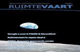 Google Lunar X PRIZE & MoonShot Ruimtevaart in Japan deel II … · 2019. 7. 31. · 4 Ruimtevaart 2009 | 1 Met groot spektakel werd op 13 september 2007 tijdens het WIRED’s NextFest