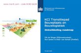 KCI Transitiepad Bouwplaats en Bouwlogistiek · 2021. 4. 15. · Bouwplaats en Bouwlogistiek Ontwikkeling roadmap Dik de Weger ... Doelen overeengekomen tussen overheid en sector