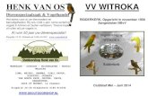 HENK VAN OS VV WITROKAwitrokaridderkerk.nl/wp-content/uploads/2016/09/201405.pdf · 2016. 9. 4. · HENK VAN OS. Dierenspeciaalzaak & Vogelhandel. Het adres voor al uw diervoeders
