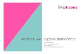 Versterk uw digitale democratie - door Necker van Naem · Versterk uw digitale democratie ... betrokkenheid en het ontwikkelen van interactieve tools. Wellicht kent u ons van de stemhulp