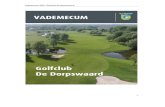 Vademecum april 2017 - Dorpswaard · 2017. 10. 1. · Vademecum 2017 Golfclub De Dorpswaard 4 2. STATUTEN Heden, de vierde september negentienhonderdeenennegentig, verschenen voor