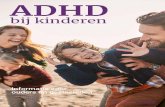 ADHD · 2020. 10. 9. · ADHD - veel minder vaak geprikkeld gereageerd. Open praten over ADHD Om de conflicten tussen de kinderen zo klein mogelijk te houden, is het belangrijk om