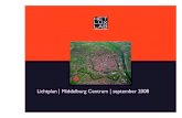 Lichtplan | Middelburg Centrum | september 2008...• Algemene richtlijn betreffend lichthinder, deel 1 Algemeen en grenswaarden voor sportverlichting. • Algemene richtlijn betreffende