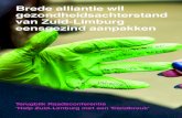 Brede alliantie wil gezondheidsachterstand van Zuid-Limburg … · 2020. 8. 6. · Brede alliantie wil gezondheidsachterstand van Zuid-Limburg ... “Ja, de gezondheidsachterstand