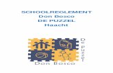 SCHOOLREGLEMENT Don Bosco DE PUZZEL HaachtDe directie, de leerkrachten en het secretariaat gaan ook met jull kind om in de typische stijl van ie Don Bosco. Ze bekijken het niet van