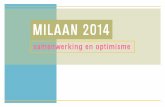 MILAAN 2014winjastappers.nl/wp-content/uploads/2014/12/presentatie...MILAAN 2014 Milaan dit jaar liet zien dat design al lang niet meer op zichzelf staat. Meer dan eens zijn ontwerpers