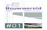 Bouwwereld - Studio Adams · 2019. 12. 13. · BOUWWERELD # 01 Project 47 Tussen allerlei standaard bedrijfsgebouwen is de nieuwe hoofd-vestiging van de Schuurman Groep in Alkmaar
