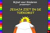 JESAJA ZIET IN DE TOEKOMST - Bible for Children