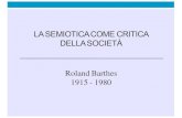 LA SEMIOTICA COME CRITICA DELLA SOCIET£â‚¬ Roland Barthes ... ¢â‚¬¢ Roland Barthes par Roland Barthes, 1975