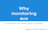 Monitoring sucks