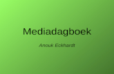 Mediadagboek, Anouk Eckhardt