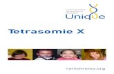 Tetrasomie X - X...¢  bekend die tetrasomie X kunnen veroorzaken. Dit betekent dat niets wat u deed