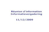 Rأ©union dâ€™information ©union-info-2009-12-11.pdf Rأ©union dâ€™information Informatievergadering 11/12/2009.