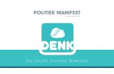 POLITIEK MANIFEST POLITIEK MANIFEST Den Haag, februari 2015. INhOUds OPGavE EENhEId 6 NIEuwE bEwEgINg