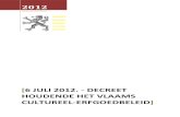 6 JULI 2012. - Decreet houdende het Vlaams ... Artikel 1. Dit decreet regelt een gemeenschapsaangelegenheid.