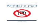 Minder e- 2017-08-31¢  Minder e-mail Zo kost e-mail je minder tijd en minder moeite Annemiek Tigchelaar