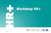 Workshop HR+ ... Workshop HR+. HR HR+ Hoe kan je als arbeidsbemiddelaar grote bedrijven op weg helpen