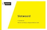Slotwoord - Flanders' Care Slotwoord Jo Vandeurzen Minister van Welzijn, Volksgezondheid en Gezin .