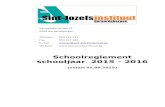 Schoolreglement schooljaar 2015 - ... Schoolreglement schooljaar 2015 - 2016 (versie 01.09.2015) 1 INLEIDING