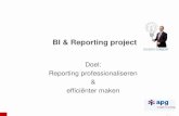 BI & Reporting project - De Intelligente organisatie Bestaande reporting + quick wins slimme datacombinaties,