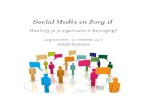 Social media zorg-Hoe krijg je je organisatie in beweging? Zorgvisie Event 20131128