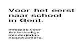 Voor het eerst naar school in Gent. het eerst...¢  2013. 1. 20.¢  Infogids voor Anderstalige minderjarige