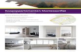 Koopappartementen Montessoriflat - · PDF fileWonen in de Montessoriflat, dat is: • 3-kamerappartement vanaf € 126.000,- k.k. (na korting) • Te koop met korting op de taxatiewaarde