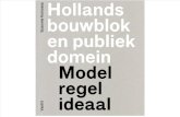 Hollands bouwblok en publiek domein. Model, regel, ideaal
