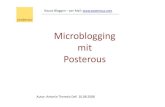 Microblogging mit Posterous Microblogging mit Posterous Autor: Antonie Theresia Dell 10.08.2008. Neues
