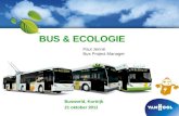 BUS & ECOLOGIE Paul Jenn© Bus Project Manager Busworld, Kortrijk 21 oktober 2011