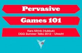 Pervasive Games 101 @ Dutch Game Garden Summer Talks