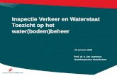30 januari 2008 Inspectie Verkeer en Waterstaat Toezicht op het water(bodem)beheer Prof. dr. ir. Jan Leentvaar Hoofdinspecteur Waterbeheer