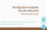 De digitale werkplek van de toekomst - Michiel de Jongh