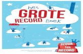 Scoor een Record is een initiatief van SpeelActief, ... het Record BoeK â€œtot boven de wolkenâ€‌ â€œ1004,1005,1006,1007â€‌