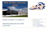 Bob Strijbos toernooi ... Bob Strijbos toernooi 2016 Meiden D, Meiden C en Meiden A Sportcomplex fc