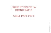 CRISE ET FIN DE LA DEMOCRATIE CHILI 1970- 2019. 10. 7.آ  CRISE ET FIN DE LA DEMOCRATIE CHILI 1970-1973.
