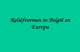Reli«fvormen in Belgi« en Europa. 1.Hoe wordt het reli«f ingedeeld?