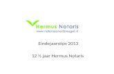 Eindejaarstips 2013 12 ½ jaar Hermus Notaris