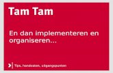 TamTam - Implementeren en organiseren
